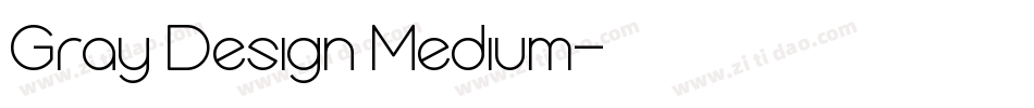 Gray Design Medium字体转换